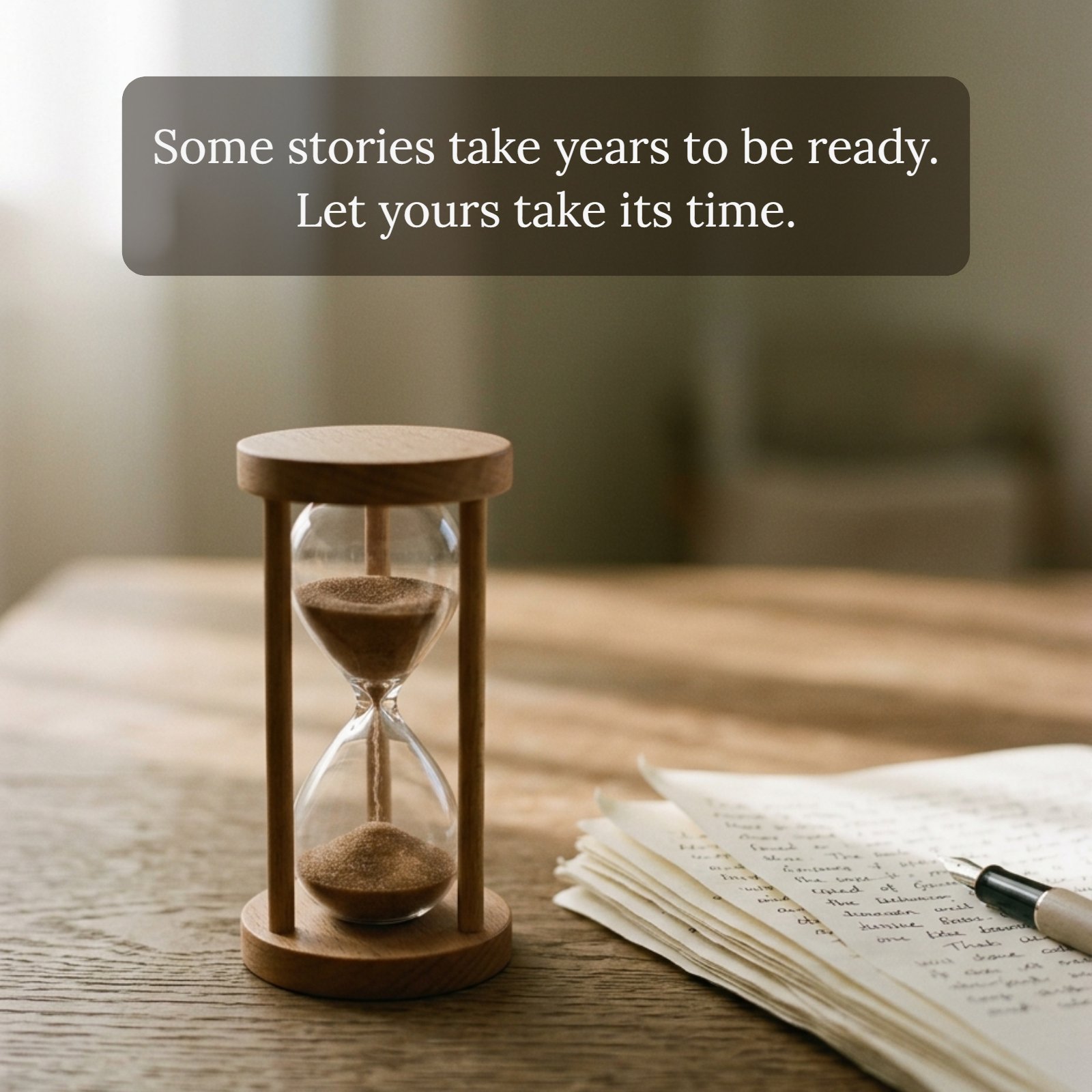 Quote image reading some stories take years to be ready let yours take its time