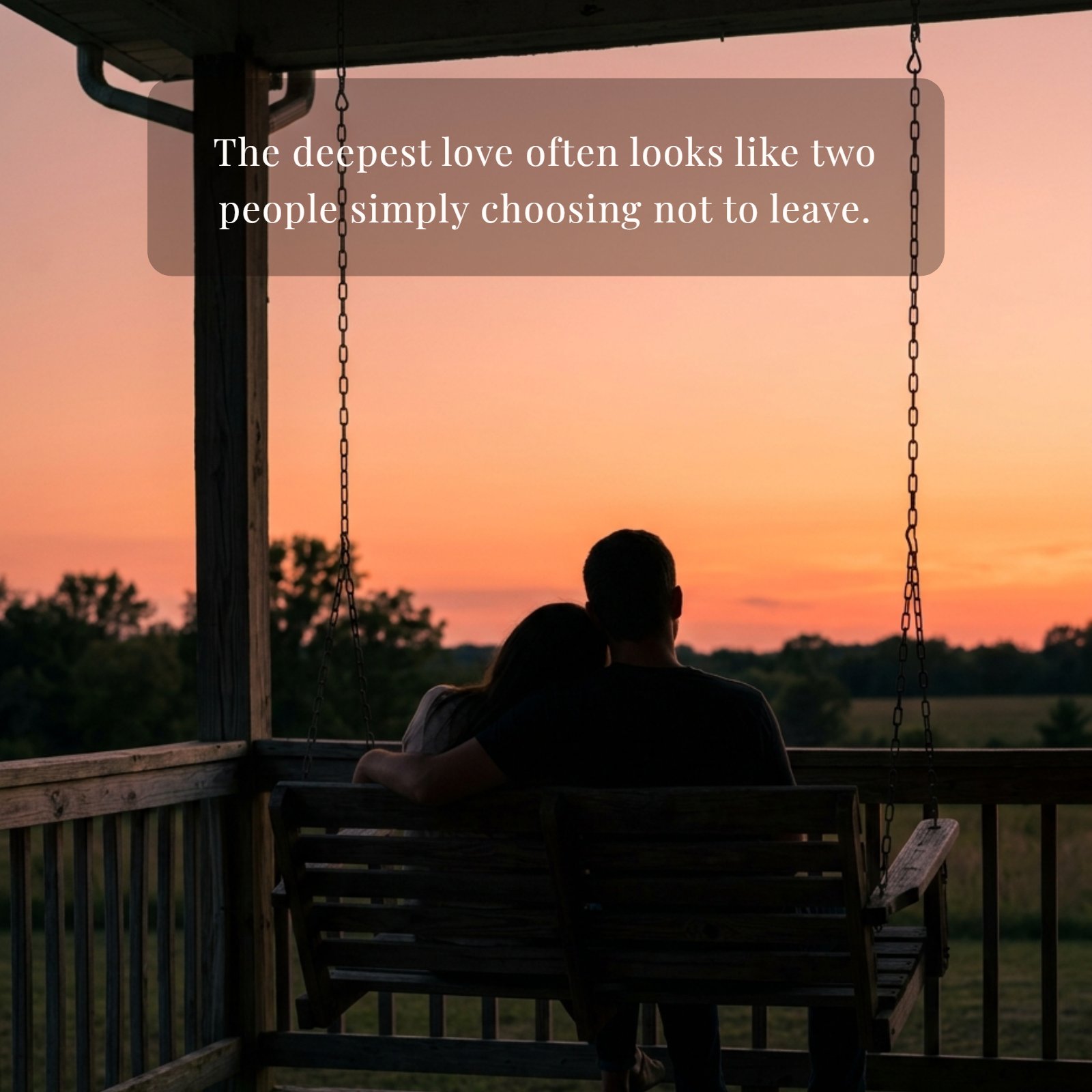 Minimalist 1:1 square photo capturing the silhouette of a couple sitting close together on a rustic porch swing at sunset, with the text overlay: "The deepest love often looks like two people simply choosing not to leave."